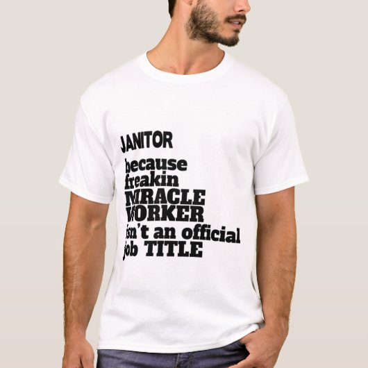 Janitor T-Shirt Gift/Cadeau, Funny Quote (Voorkant)