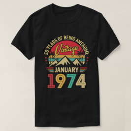Januari 1974 Geweldige sinds 1974 50ste verjaardag T-shirt