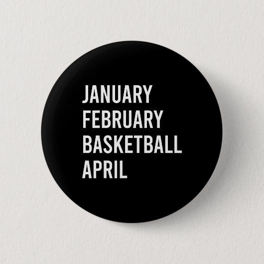 Januari Februari Basketbal April Fun Basketbal S Ronde Button 5,7 Cm (Voorkant)