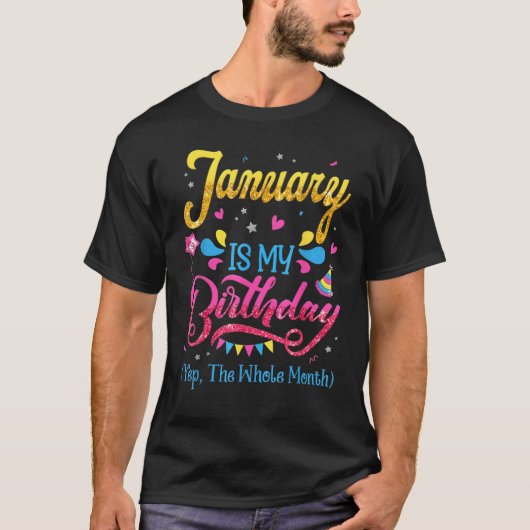 Januari is mijn verjaardag ja de hele maand Birthd T-shirt (Voorkant)