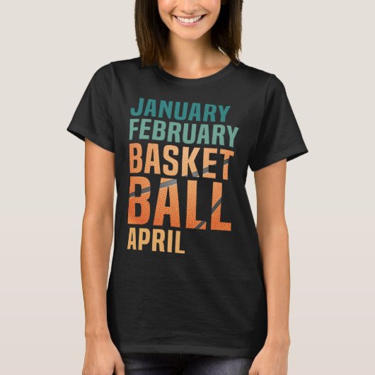 January February Basketball April  Retro Apparel   T-shirt (Voorkant)