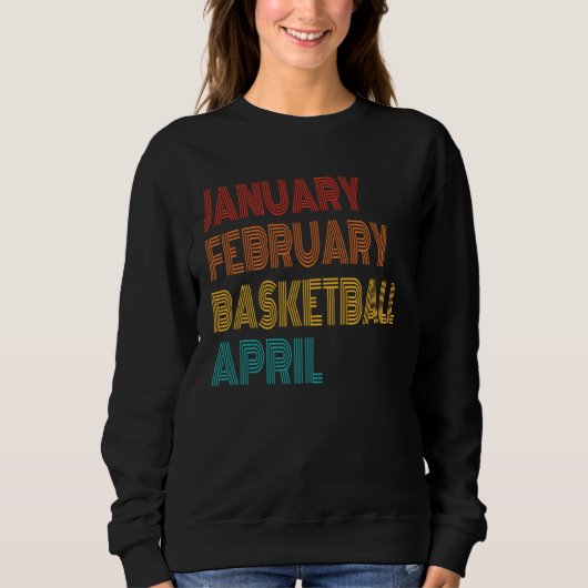 January February Basketball April Retro Apparel Trui (Voorkant)
