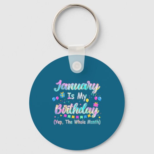 January Is My Birthday Yes The Whole Month January Sleutelhanger (Voorkant)