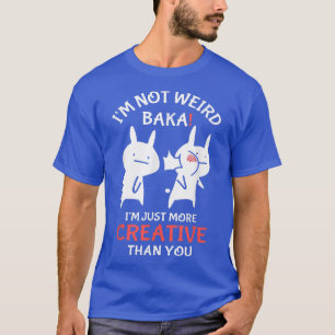 Japan Anime Ik ben niet raar. Ik ben gewoon creati T-shirt