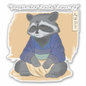 JAPANESE RACCOON QUOTE PEAPLE VERTROUWEN ME STICKER (Voorkant)