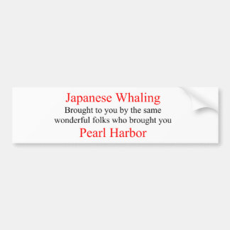 JAPANESE WHALING - PEARL HARBOR BUMPERSTICKER