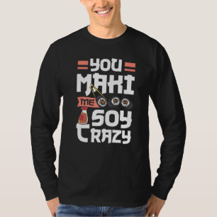 Japans eten sushi rol je maki me soy gek pre t-shirt