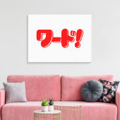 Japans Word! ワ ー ド! Canvas Afdruk (Insitu (Woonkamer))