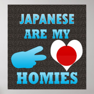 Japans zijn mijn homies poster