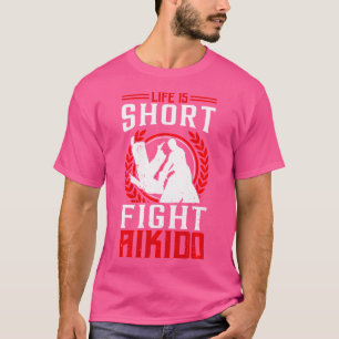Japanse Aikido vechter leven is een korte strijd A T-shirt