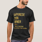 japanse chin - eigenaar als normale hondeneigenaar t-shirt (Voorkant)