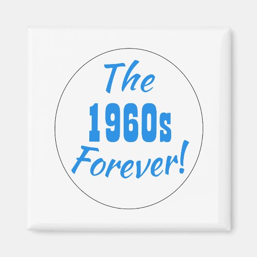Jaren 60 Forever Decennium Retro Magneet (Voorkant)