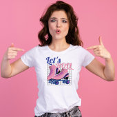 jaren '80 groovy Sakte Let's roll T-shirt