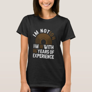 Jaren ervaring - Grappig 104e verjaardag 104 jaar T-shirt