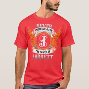 Jarrett naam Shirt onderschat nooit de kracht O