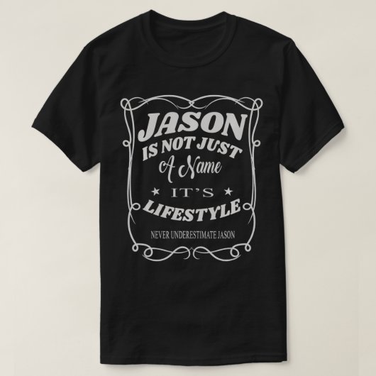 Jason Is Not Just A Name It's Lifestyle Funny Jaso T-shirt (Design voorkant)
