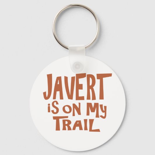 Javert is op mijn spoor sleutelhanger (Voorkant)