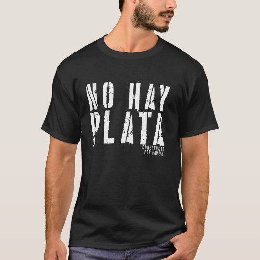 Javier Milei No Hay Plata T-shirt (Voorkant)