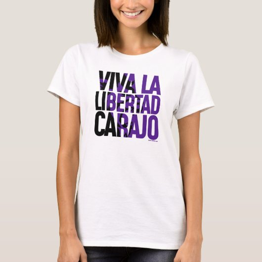 Javier Milei Viva La Libertad Carajo Remera T-shirt (Voorkant)