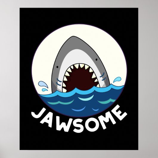 Jawsome Funny Shark Teeth Pun Dark BG Poster (Voorkant)