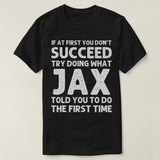 JAX Name Personalized Birthday Funny Christmas Jok T-shirt (Design voorkant)