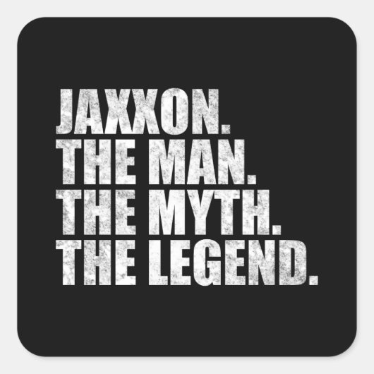 Jaxxon name, Jaxxon The Man The Myth The Legend Vierkante Sticker (Voorkant)