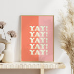 Jay! Positief oplopend roze en koraal Poster<br><div class="desc">Versterking en positief gezegde - Jay! - in roze en koraal.</div>