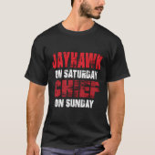 Jayhawk op zaterdag Chief op zondag Grappig cadeau T-shirt (Voorkant)
