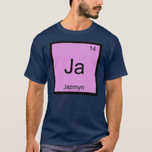 Jazmyn Name Chemistry Element Periodic Table T-shirt