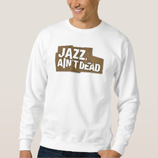 JAZZ AIN DOOD Logo Unisex Sweatshirt