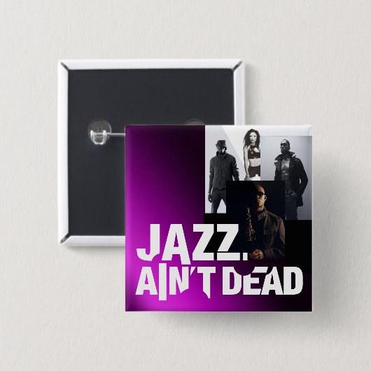 Jazz Ain't Dead Square Button (Voorkant /achterkant)