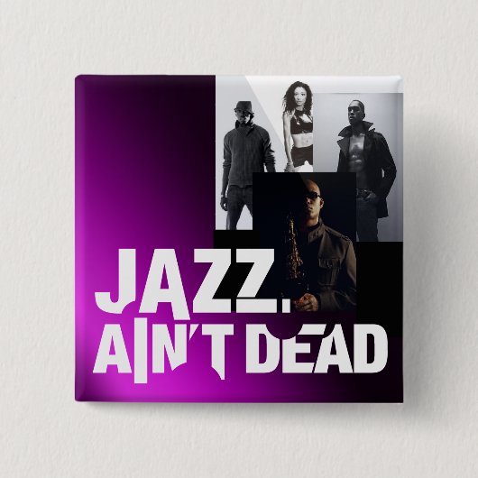 Jazz Ain't Dead Square Button (Voorkant)