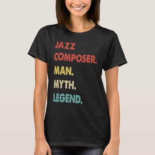Jazz Composer Man Myth Legend 1 T-shirt (Voorkant)