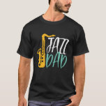 Jazz Dad Cool  Saxophone Player Father T-shirt<br><div class="desc">Jazz papa Funny Saxophone Player. retro orchestra en jazz muziekventilatorontwerp voor degenen die het messing instrument spelen in een muziekband of symfonie. Koel de klassieke jazzmuziekliefhebbers voor saxofonisten, muzikanten en kunstenaars. Ideaal voor saxofone-leraar, orkestfan en mensen die graag saxofone spelen en gewoon van muziek houden. Geweldig geschenk voor Vaderdag of...</div>