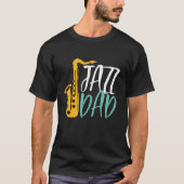 Jazz Dad Cool  Saxophone Player Father T-shirt (Voorkant)