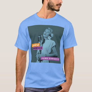 Jazz Forever June Christy T-shirt