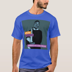 Jazz Forever Ornette Coleman T-shirt