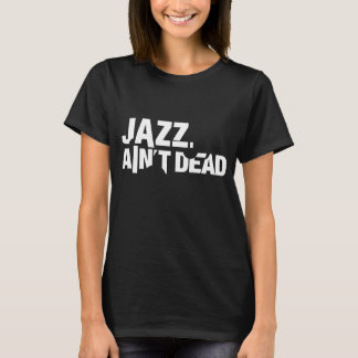 Jazz is niet dood Basic T-Shirt