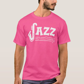 Jazz Music - Cute Saxophone Player Outfit Jazz Mus T-shirt