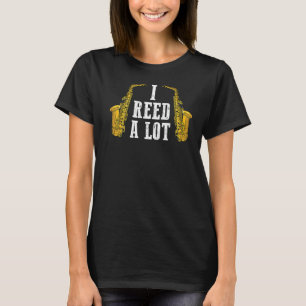 Jazz Muziek Saxofoon Saxofonist Ik Reed Veel T-shirt