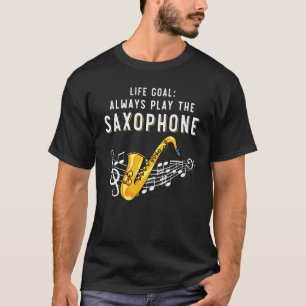 Jazz-saxofonist Levensdoel Altijd De Saxophone Spe T-shirt