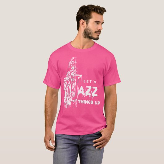 Jazz saxofoon laten we jazz ding omhoog t-shirt (Voorkant volledig)