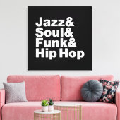 Jazz & Soul & Funk & Hip Hop Canvas Afdruk (Insitu (Woonkamer))