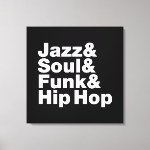 Jazz & Soul & Funk & Hip Hop Canvas Afdruk