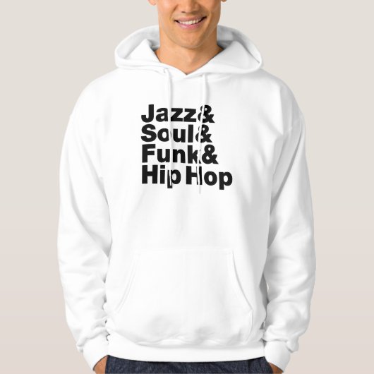Jazz & Soul & Funk & Hip Hop Hoodie (Voorkant)