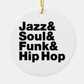 Jazz & Soul & Funk & Hip Hop Keramisch Ornament (Voorkant)