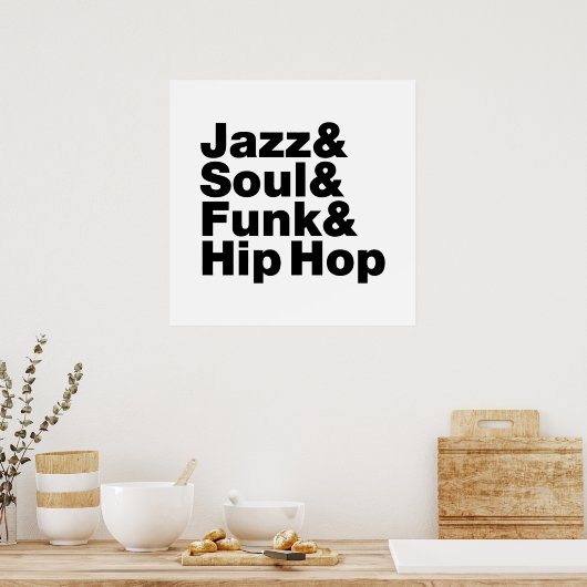 Jazz & Soul & Funk & Hip Hop Poster (Keuken)
