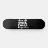 Jazz & Soul & Funk & Hip Hop Skateboard (Horizontaal)