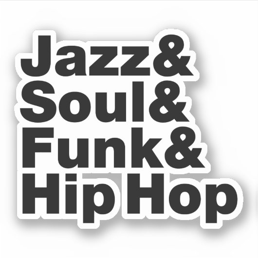 Jazz & Soul & Funk & Hip Hop Sticker (Voorkant)