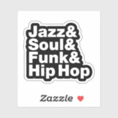 Jazz & Soul & Funk & Hip Hop Sticker (Vel)